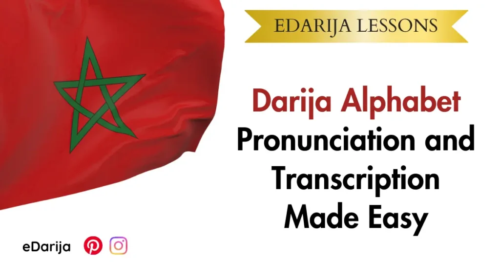 Darija Alphabet Pronunciation and Transcription Made Easy